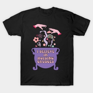 I Believe In Holding Grudges, I'll Heal in Hell. grinchy thoughts T-Shirt